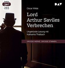 Lord Arthur Saviles Verbrechen: Ungekürzte Lesung mit Katharina Thalbach (1 mp3-CD)