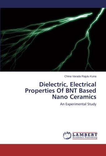 Dielectric, Electrical Properties Of BNT Based Nano Ceramics: An Experimental Study