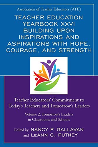 Teacher Education Yearbook XXVI Building upon Inspirations and Aspirations with Hope, Courage, and Strength: Teacher Educators' Commitment to Today's ... Education Yearbook (Paper), 2, Band 2)