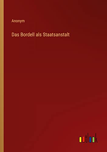 Das Bordell als Staatsanstalt