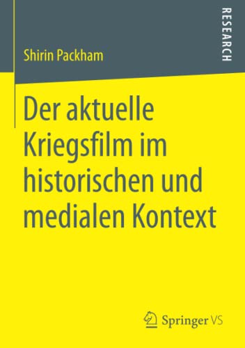 Der aktuelle Kriegsfilm im historischen und medialen Kontext