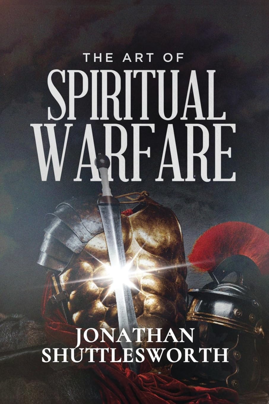 Jonathan Shuttlesworth The Art Of Spiritual Warfare
