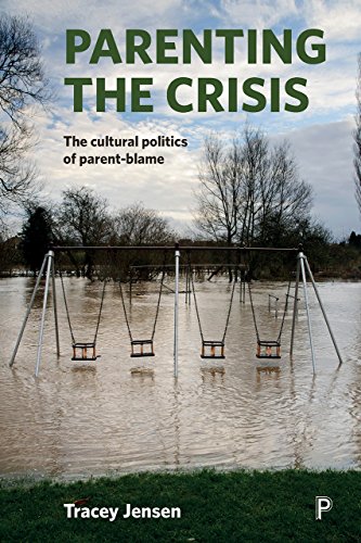Parenting the crisis: The Cultural Politics of Parent-Blame