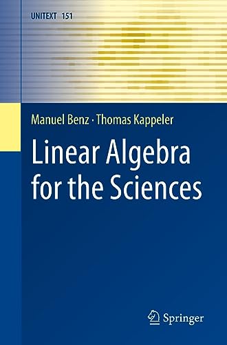 Linear Algebra for the Sciences (UNITEXT, 151, Band 151)