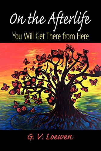 On the Afterlife: You Will Get There from Here
