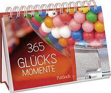 365 Glücksmomente: Ein immerwährender Kalender für kleine und große Glücksmomente für jeden Tag | mit inspirierenden Zitaten und wunderschönen Fotografien