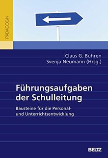 Führungsaufgaben der Schulleitung: Bausteine für die Personal- und Unterrichtsentwicklung