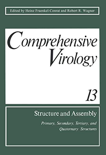 Comprehensive Virology Volume 13: Structure and Assembly: Primary, Secondary, Tertiary, and Quaternary Structures