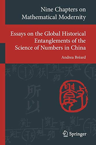 Nine Chapters on Mathematical Modernity: Essays on the Global Historical Entanglements of the Science of Numbers in China (Transcultural Research – ... on Asia and Europe in a Global Context)