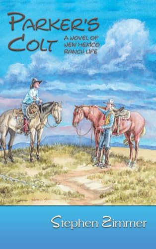 Parker's Colt: A Novel of New Mexico Ranch Life