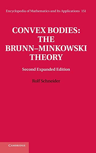 Convex Bodies: The Brunn–Minkowski Theory (Encyclopedia of Mathematics and its Applications, Band 151)