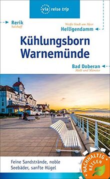 Kühlungsborn – Warnemünde: Mit Bad Doberan, Rerik und Heiligendamm (via reise trip)