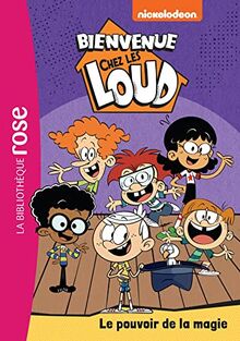 Bienvenue chez les Loud. Vol. 35. Le pouvoir de la magie