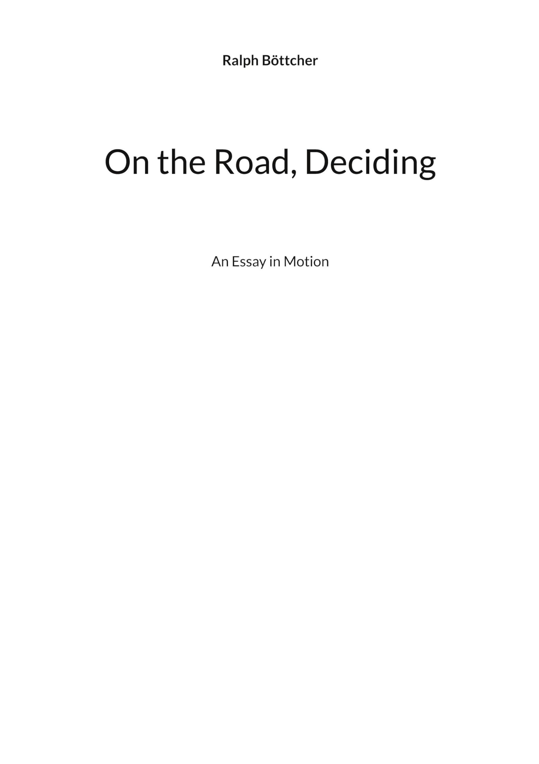 On the Road, Deciding