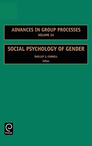 Social Psychology of Gender (Advances in Group Processes, Band 24)