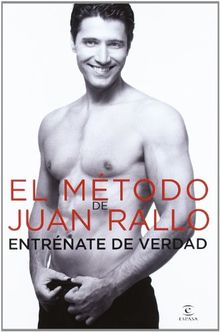 El método de Juan Rallo. Entrénate de verdad (FUERA DE COLECCIÓN Y ONE SHOT)