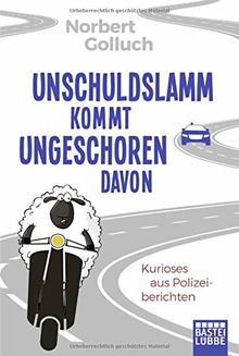 Unschuldslamm kommt ungeschoren davon: Kurioses aus Polizeiberichten