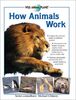 How Animals Work (Wild Animal Planet)