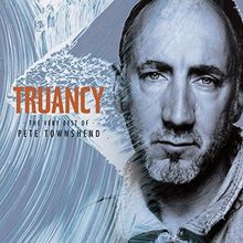 Truancy: The Very Best Of Pete Townshend