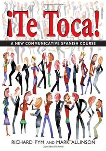 !Te Toca!: A New Communicative Spanish Course (Hodder Arnold Publication)