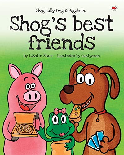 Shog's Best Friends: Shog, Lilly Frog and Piggle in... (Red Beetle Children's Picture Books Ages 3-8)
