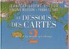 LE DESSOUS DES CARTES - TOME 2 EN 1 VOLUME : ATLAS D'UN MONDE QUI CHANGE