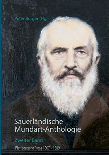 Sauerländische Mundart-Anthologie II: Plattdeutsche Prosa 1807 - 1889