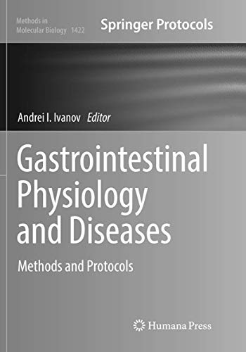 Gastrointestinal Physiology and Diseases: Methods and Protocols (Methods in Molecular Biology, Band 1422)