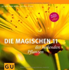 Die magischen 11 der heilenden Pflanzen (Einzeltitel Gesundheit/Fitness/Alternativheilkunde) von Straub, Michael, Meyer, Frank | Buch | Zustand gut