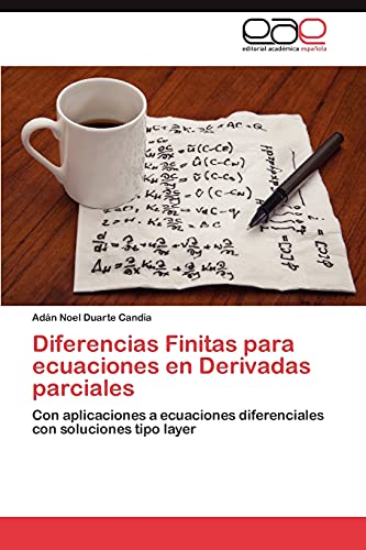 Diferencias Finitas para ecuaciones en Derivadas parciales: Con aplicaciones a ecuaciones diferenciales con soluciones tipo layer