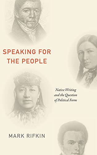 Speaking for the People: Native Writing and the Question of Political Form