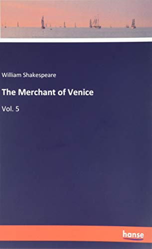 The Merchant of Venice: Vol. 5