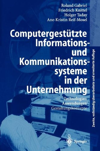 Computergestützte Informations- und Kommunikationssysteme in der Unternehmung: Technologien, Anwendungen, Gestaltungskonzepte (German Edition)