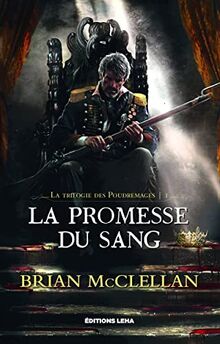 La trilogie des Poudremages. Vol. 1. La promesse du sang