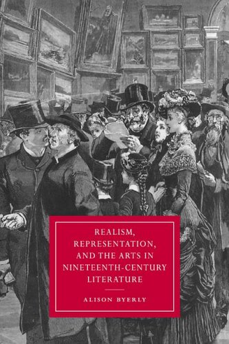 Realism, Represen & Arts in 19C Lit (Cambridge Studies in Nineteenth-Century Literature and Culture, Band 12)