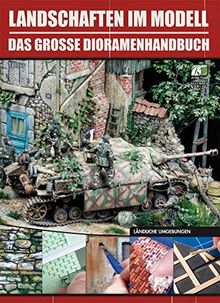 Landschaften im Modell: Teil 3: Ländliche Umgebungen