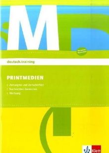 deutsch.training. Arbeitshefte zur Leseförderung. Diagnostizieren und individuell fördern: deutsch.training. 7. bis 10. Klasse. Arbeitsheft Medien I: Printmedien