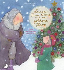 Luisa, Frau König und das goldene Herz - Eine Weihnachtsgeschichte