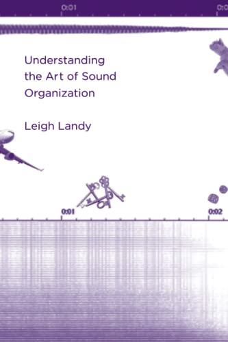 Understanding the Art of Sound Organization (Mit Press)