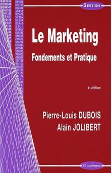 Le Marketing : Fondements et pratique von Dubois, Pierre-Louis, Jolibert, Alain | Buch | Zustand gut