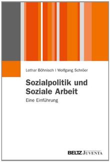 Sozialpolitik und Soziale Arbeit: Eine Einführung (Juventa Paperback)