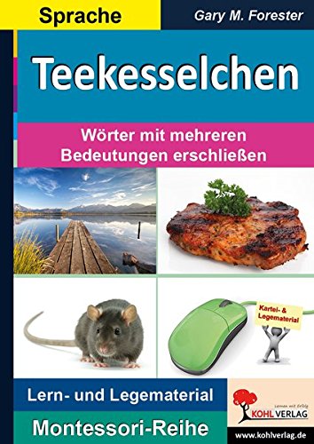 Teekesselchen: Wörter mit mehreren Bedeutungen erschließen (Montessori-Reihe / Lern- und Legematerial)