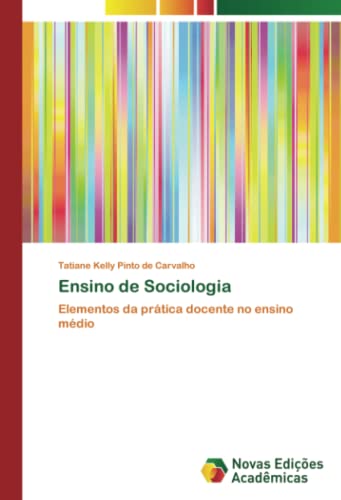 Ensino de Sociologia: Elementos da prática docente no ensino médio