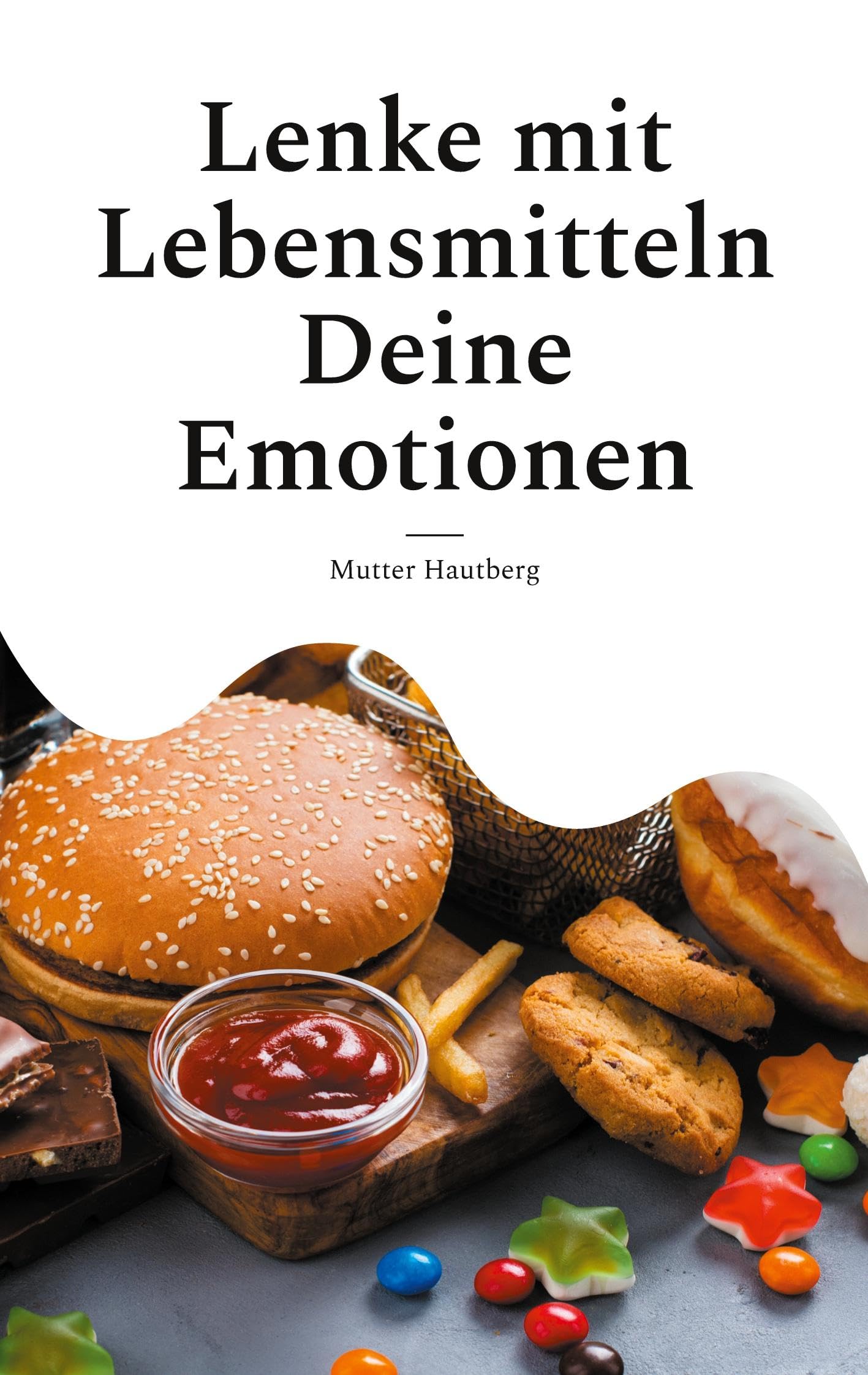 Lenke mit Lebensmitteln Deine Emotionen: Schnelle Hilfe bei Liebeskummer und Trauerbewältigung