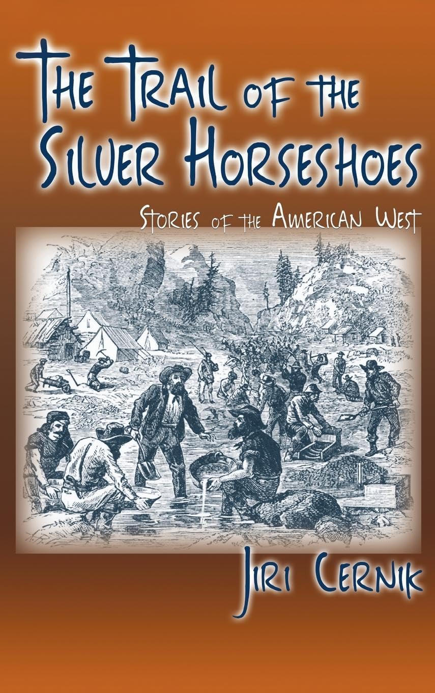 The Trail of the Silver Horseshoes: Stories of the American West