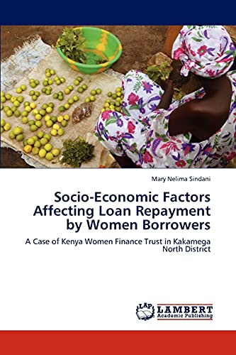 Socio-Economic Factors Affecting Loan Repayment by Women Borrowers: A Case of Kenya Women Finance Trust in Kakamega North District