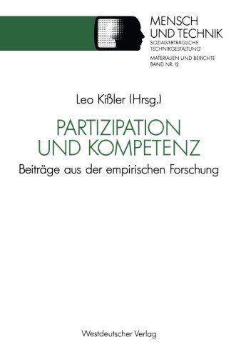 Partizipation und Kompetenz: Beiträge aus der Empirischen Forschung (Sozialverträgliche Technikgestaltung, Materialien und Berichte) (German Edition)