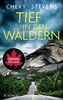 Tief in den Wäldern: Der neue Top-Thriller der kanadischen Bestseller-Autorin