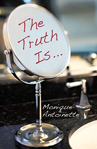 The Truth Is. . .
