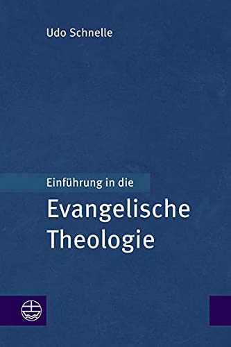Einführung in die Evangelische Theologie - Udo Schnelle Gebunden
